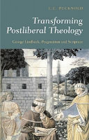 Transforming postliberal theology : George Lindbeck, pragmatism and scripture /