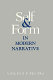 Self & form in modern narrative /