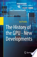 The History of the GPU - New Developments /