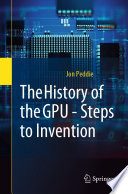 The History of the GPU - Steps to Invention /