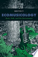 Ecomusicology : rock, folk, and the environment /