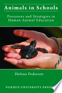 Animals in schools : processes and strategies in human-animal education /