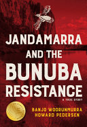 Jandamarra & the Bunuba resistance /