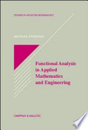 Functional analysis in applied mathematics and engineering /