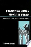 Promoting human rights in Burma : a critique of Western sanctions policy /