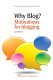Why blog? : motivations for blogging /