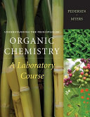 Understanding the principles of organic chemistry : a laboratory course /