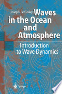 Waves in the Ocean and Atmosphere : Introduction to Wave Dynamics /