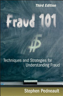 Fraud 101 : techniques and strategies for understanding fraud /