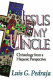 Jesus is my uncle : Christology from a Hispanic perspective /