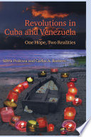 Revolutions in Cuba and Venezuela : one hope, two realities /