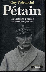 Pétain : la victoire perdue : 1919-1940 /