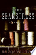 The seamstress : a novel /