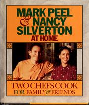 Mark Peel & Nancy Silverton at home : two chefs cook for family & friends /