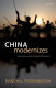China modernizes : threat to the West or model for the rest? /