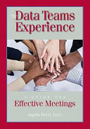 The data teams experience : a guide for effective meetings /