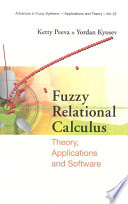 Fuzzy relational calculus : theory, applications and software (with CD-ROM) /