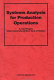 Systems analysis for production operations /
