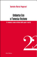 Umberto Eco e l'onesta finzione : il romanzo come critica della post-realtà /