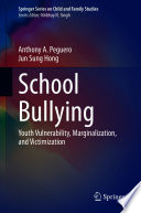 School Bullying : Youth Vulnerability, Marginalization, and Victimization /