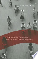 China's trapped transition : the limits of developmental autocracy /