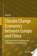 Climate Change Economics between Europe and China : Long-Term Economic Development of Divergence and Convergence /