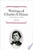 Writings of Charles S. Peirce : a chronological edition /