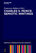 Selected writings on semiotics, 1894-1912 /