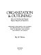 Organization & outlining: how to develop & prepare papers, reports & speeches ; principles, procedures and patterns of organization and outlining, how to organize and outline for writing and speech /