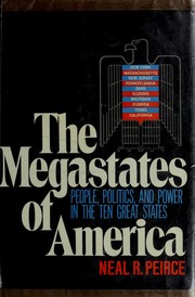 The megastates of America ; people, politics, and power in the ten great States /