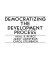 Democratizing the development process /