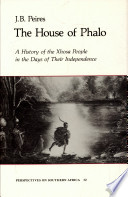The house of Phalo : a history of the Xhosa people in the days of their independence /