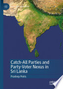 Catch-All Parties and Party-Voter Nexus in Sri Lanka /