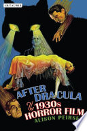 After Dracula : The 1930s Horror Film /