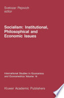 Socialism: Institutional, Philosophical and Economic Issues /