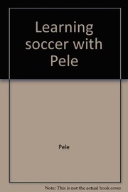 Learning soccer with Pele.