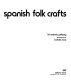 Spanish folk crafts /
