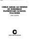 Child abuse as viewed by suburban elementary school teachers /