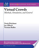 Virtual crowds : methods, simulation, and control /