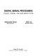 Digital signal processing : theory, design, and implementation /