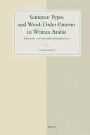 Sentence types and word-order patterns in written Arabic : medieval and modern perspectives /