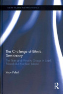 The challenge of ethnic democracy : the state and minority groups in Israel, Poland and Northern Ireland /
