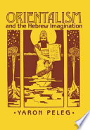 Orientalism and the Hebrew imagination /