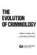 The evolution of criminology /