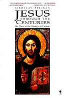 Jesus through the centuries : His place in the history of culture /