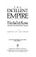 The excellent empire : the fall of Rome and the triumph of the church /