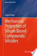 Mechanical Properties of Silicon Based Compounds: Silicides /