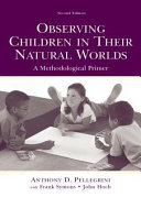 Observing children in their natural worlds : a methodological primer /