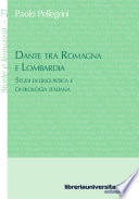 Dante tra Romagna e Lombardia : studi di linguistica e di filologia italiana /