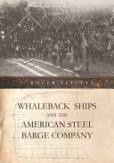 Whaleback ships and the American Steel Barge Company /